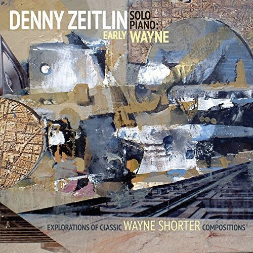 

CD диск Zeitlin, Denny: Early Wayne - Explorations Of Early Classic Wayne