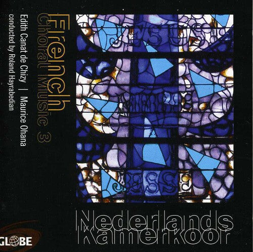 

CD диск Chizy / Netherlands Chamber Choir / Hayrabedian: French Choral Music III