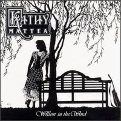 

CD диск Mattea, Kathy: Willow in the Wind
