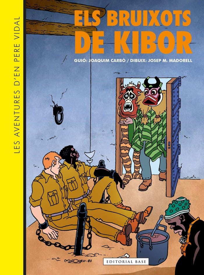

Les aventures d'en Pere Vidal. Els bruixots de Kibor (EDITORIAL BASE (CAT))