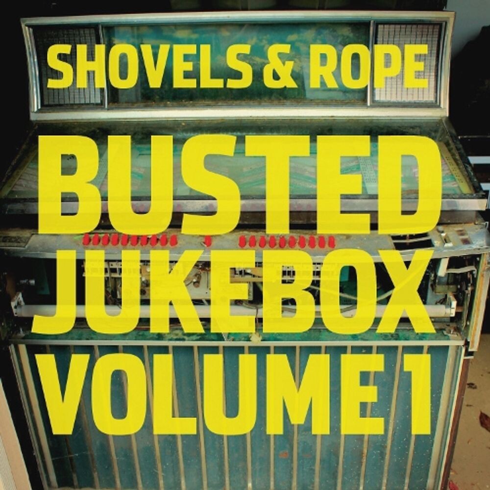 

Виниловая пластинка LP Busted Jukebox Volume 1 - Shovels & Rope