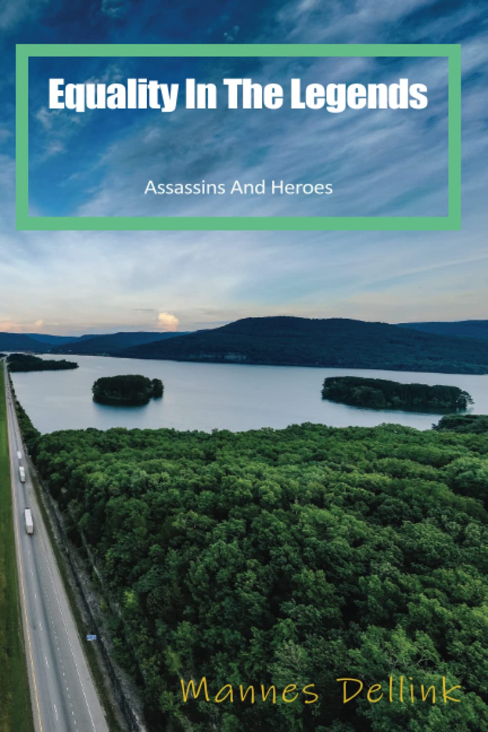 

Equality In The Legends: Mannes Dellink - Assassins And Heroes - 100 pages (Independently published)