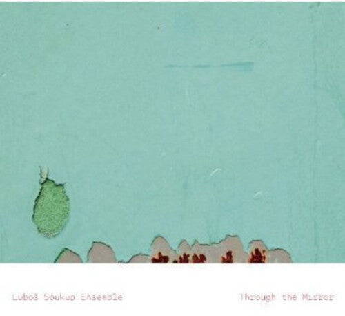 

CD диск Soukup / Lubos Soukup Ensemble: Through the Mirror