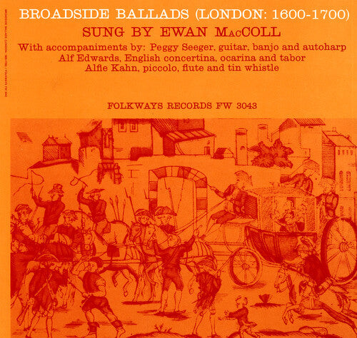 

CD диск Maccoll, Ewan: Broadside Ballads, Vol. 1 (London: 1600-1700)