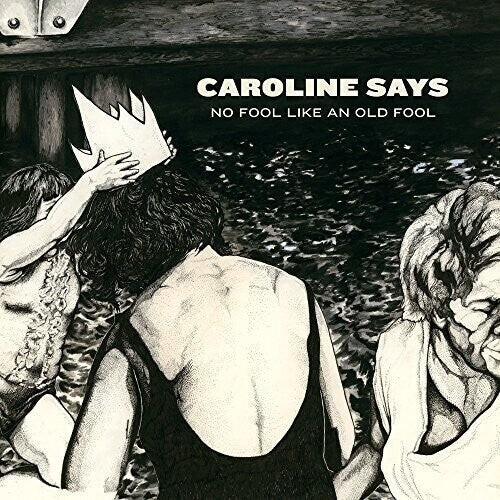 

Виниловая пластинка Caroline Says: NO FOOL LIKE AN OLD FOOL