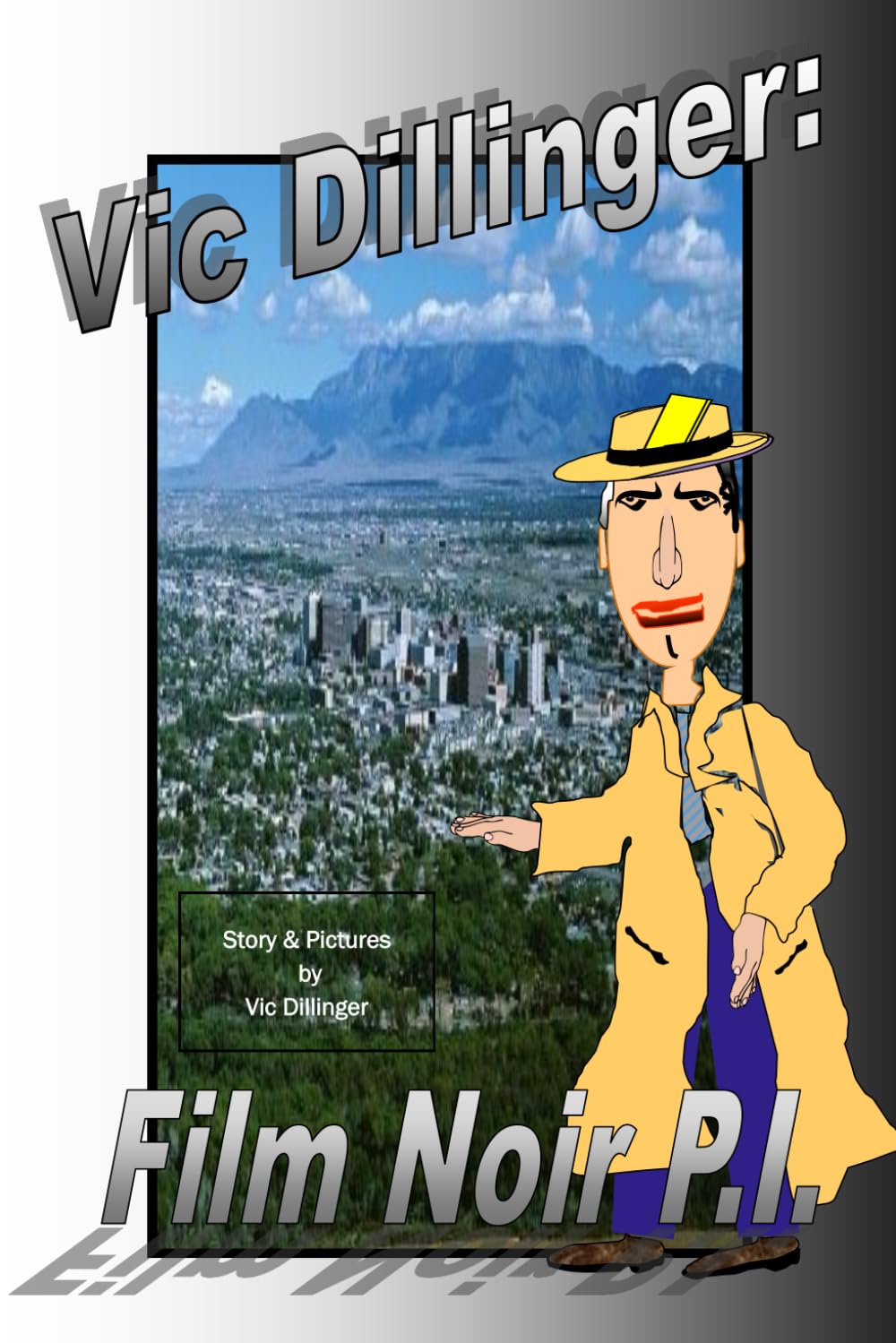 

Vic Dillinger: Film Noir P.I (Vic Dillinger, P.I.)