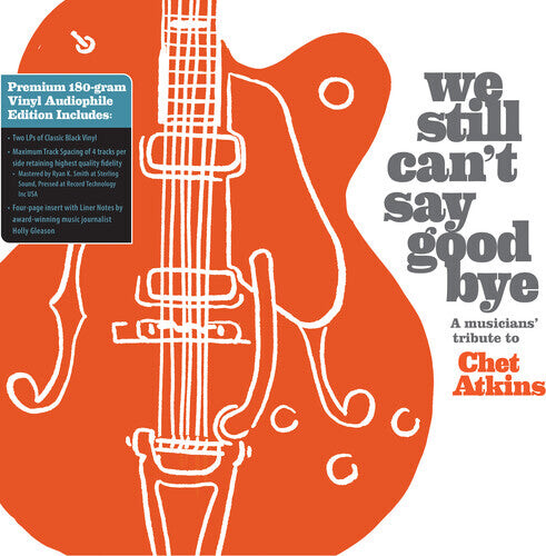 

Виниловая пластинка We Still Can't Say Goodbye: A Musicians' / Various: We Still Can't Say Goodbye: A Musicians' Tribute To Chet Atkins (Various Artists)