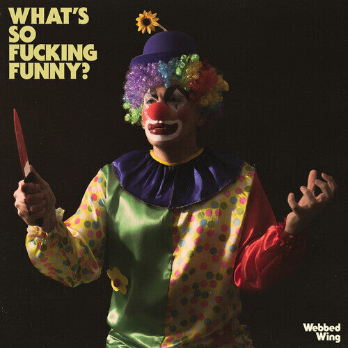 

Виниловая пластинка Webbed Wing: What's So F*cking Funny - Yellow