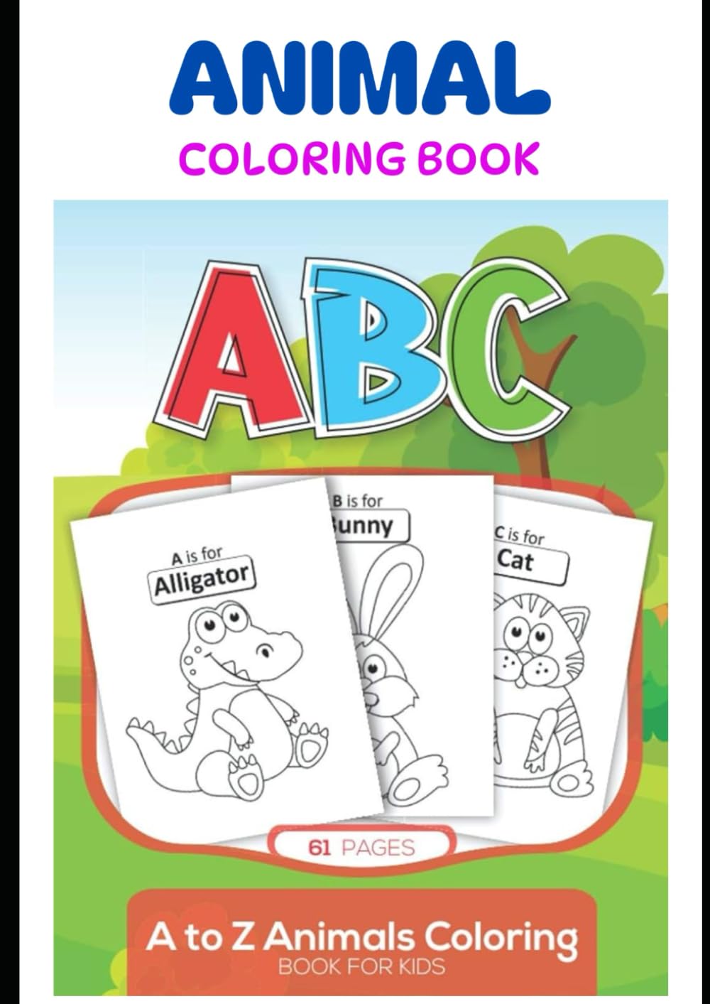 

A-Z Animal Kingdom: A Whimsical Coloring Expedition : Colouring Pages of Animal Letter A to Z for Kids (Independently published)