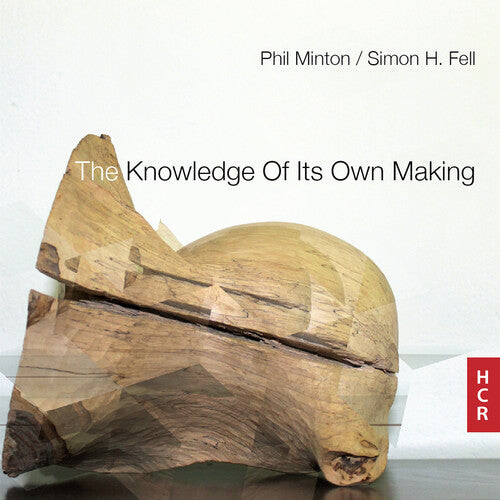 

CD диск Fell / Minton: Knowledge Of It's Own Making