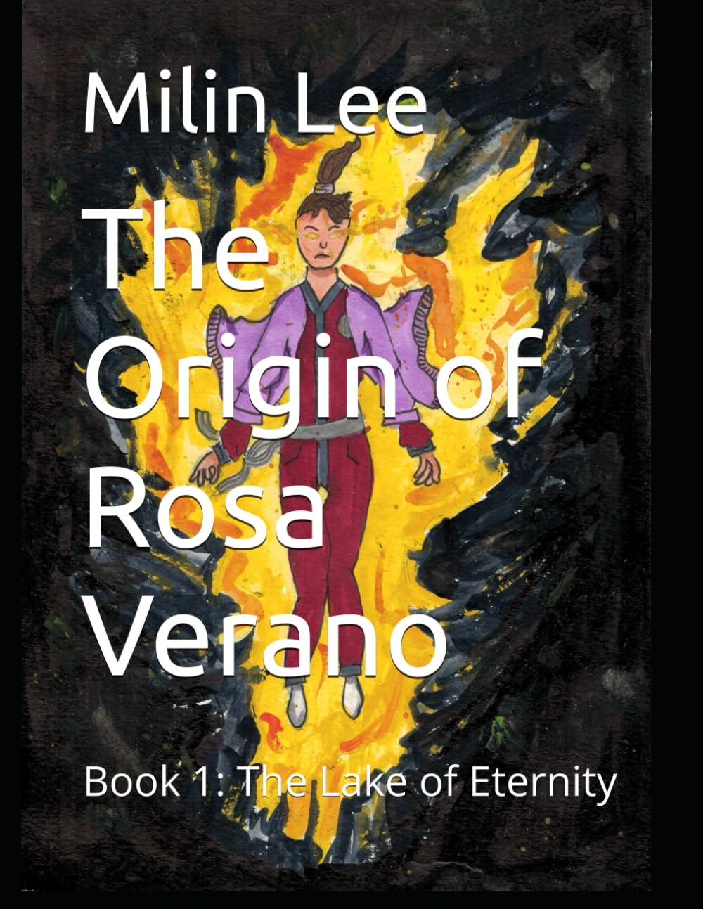 

The Origin of Rosa Verano: Book 1: The Lake of Eternity (Independently published)