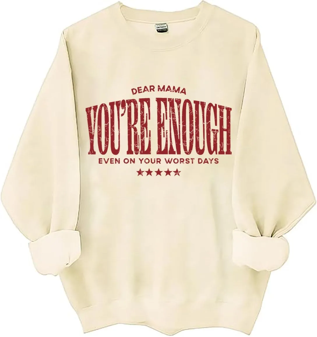 

Свитшут Dear Mama You Are Enough, худи с надписью для мамы Czbic