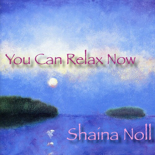 

CD диск Noll, Shaina: You Can Relax Now