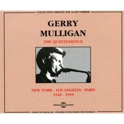 

CD диск Mulligan, Gerry: Quintessence-New York Los Angeles Paris 1946-1955