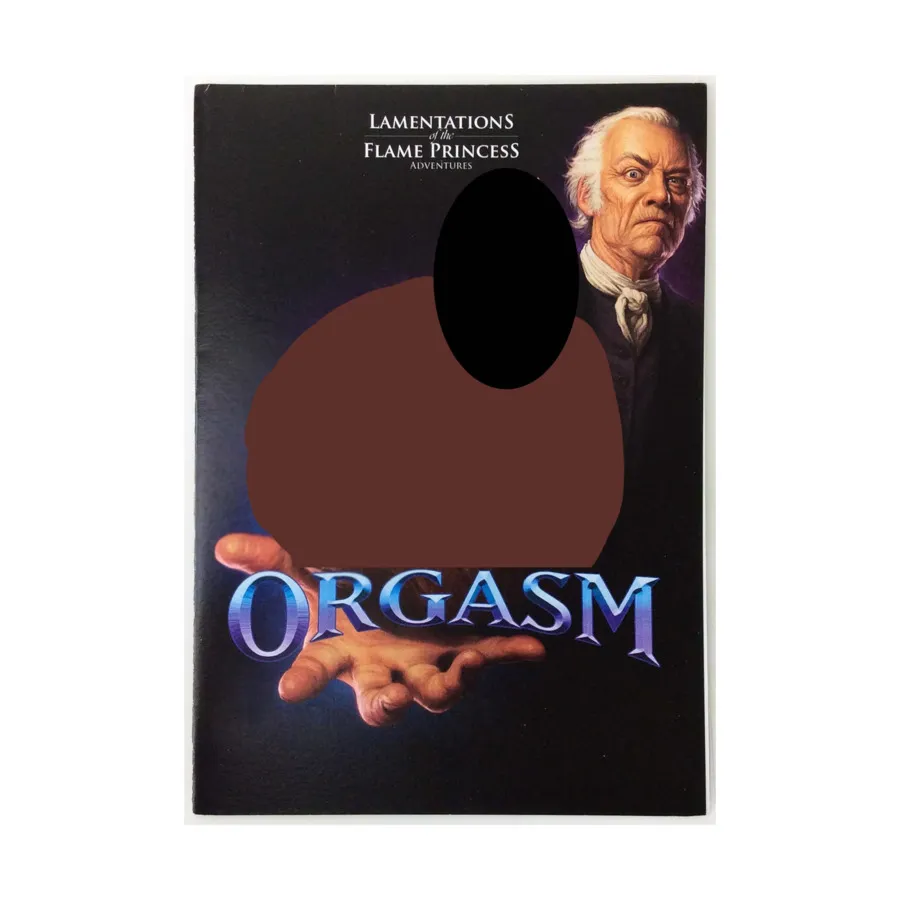 

Модуль Orgasm, Lamentations of the Flame Princess and Other OSR Compatible Adventures