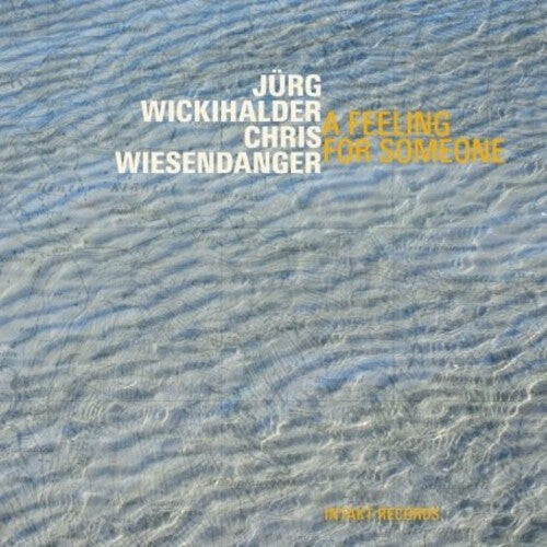

CD диск Wickihalder, Jurg: A Feeling for Someone