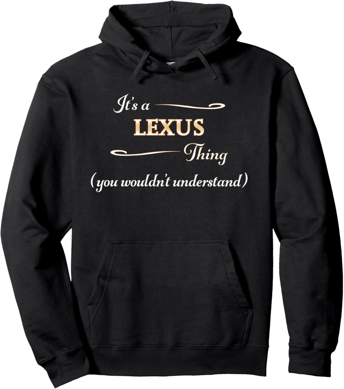 

Это фишка Lexus, вы бы не поняли. Забавная толстовка в подарок For Someone Named Lexus, черный