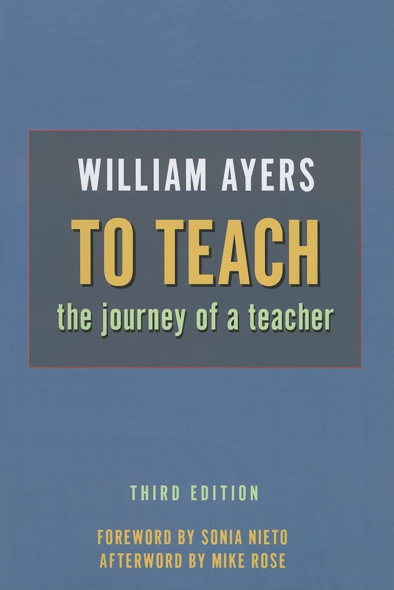 

To Teach: The Journey of a Teacher (Teachers College Press)