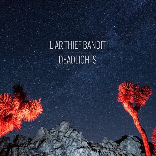 

Виниловая пластинка Liar Thief Bandit - Deadlights