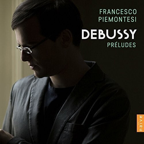 

CD диск Debussy / Piemontesi, Francesco: Debussy: Preludes - Francesco Piemontesi