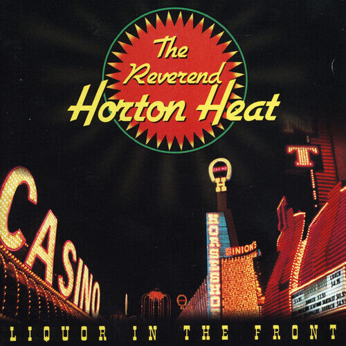 

Виниловая пластинка Reverend Horton Heat: Liquor In The Front
