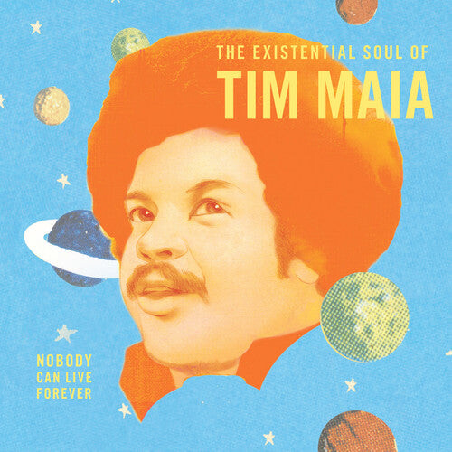 

Виниловая пластинка Maia, Tim: Nobody Can Live Forever: The existential Soul Of Tim Maia