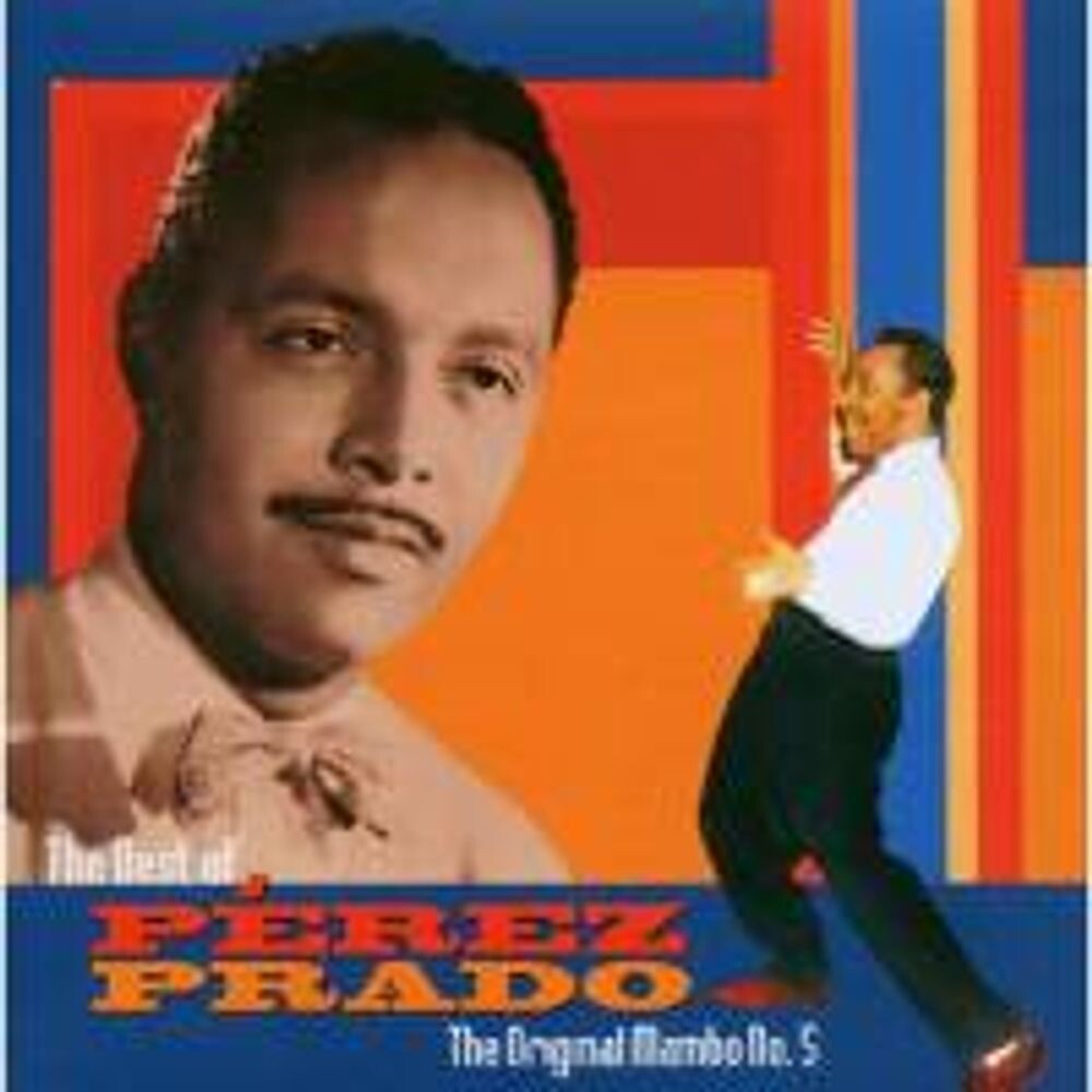 

Диск CD The Best of Pérez Prado: The Original Mambo No. 5 - Pérez Prado
