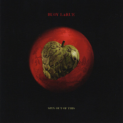 

CD диск Buoy Larue: Spin Out of This