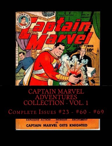 

Captain Marvel Adventures Collection - Vol. 1: Complete Issues #23 - # 60 - #69 (CreateSpace Independent Publishing Platform)