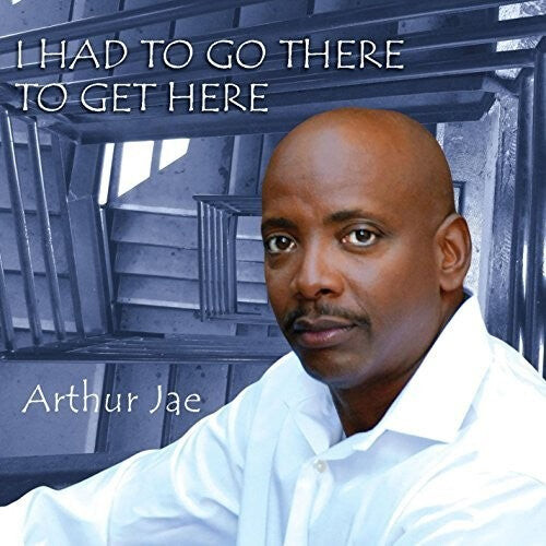 

CD диск Arthur Jae: I Had To Go There To Get Here