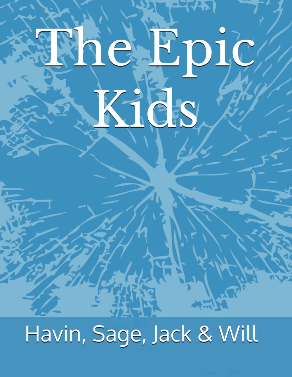 

The Epic Kids (Independently published)