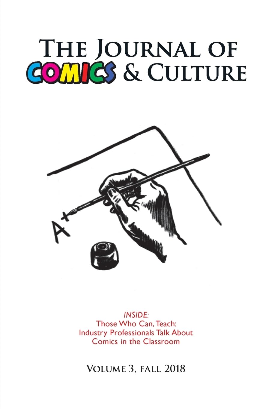 

The Journal of Comics and Culture Volume 3: Those Who Can, Teach (Pace University Press)