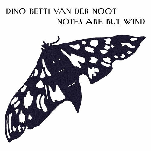 

CD диск Van Der Noot, Dino Betti: Notes Are But Wind