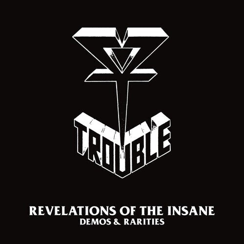 

CD диск Trouble: Revelations Of The Insane (demos & Rarities)