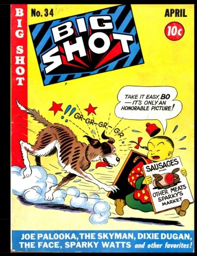 

Big Shot Comics #34: Golden Age Humor Comic 1943 (CreateSpace Independent Publishing Platform)
