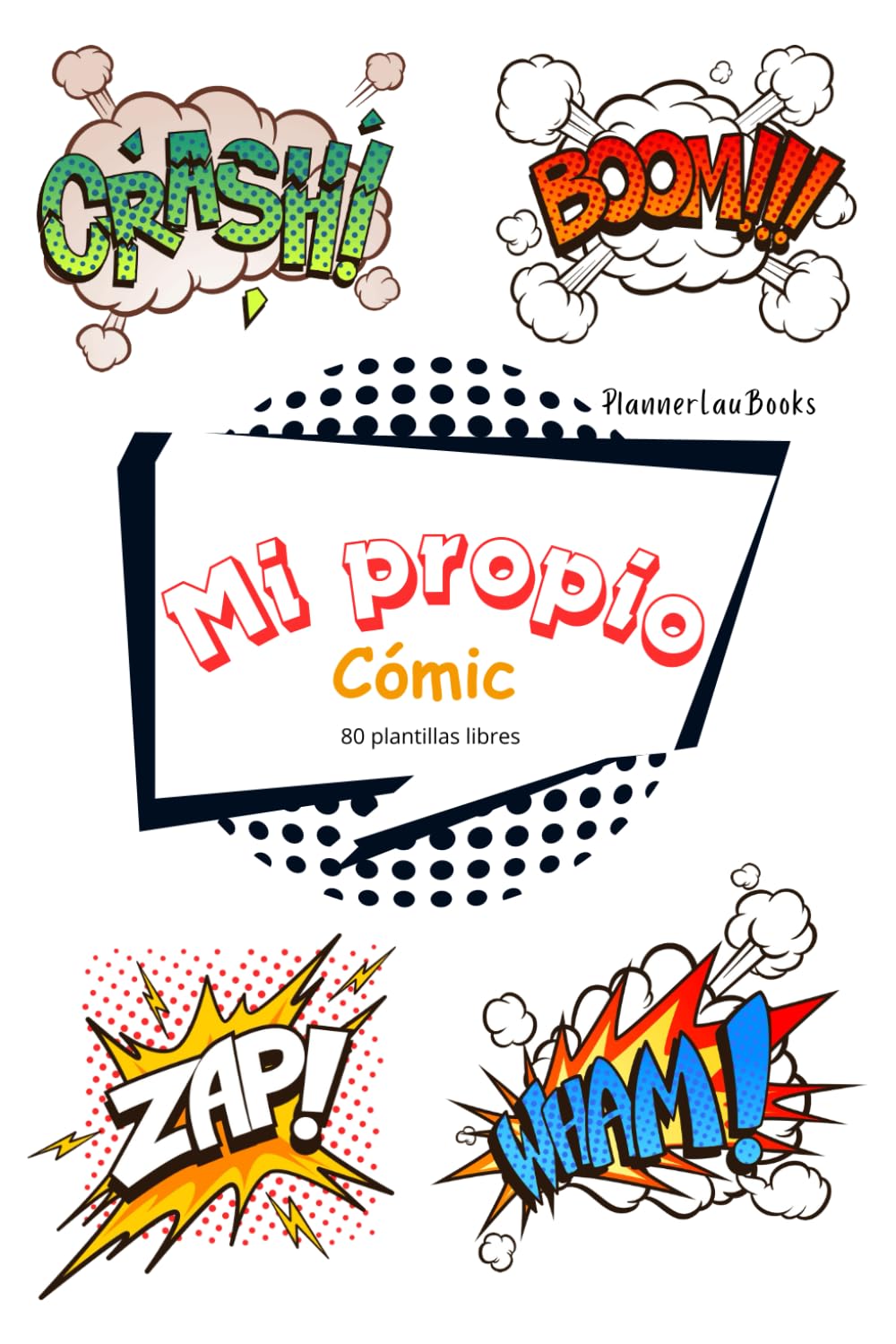 

Crea tu cómic! 80 plantillas libres.: Para niños y adultos (Spanish Edition) (Independently published)