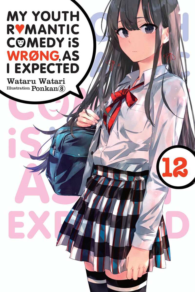 

Новелла My Youth Romantic Comedy Is Wrong, As I Expected Novel Volume 12