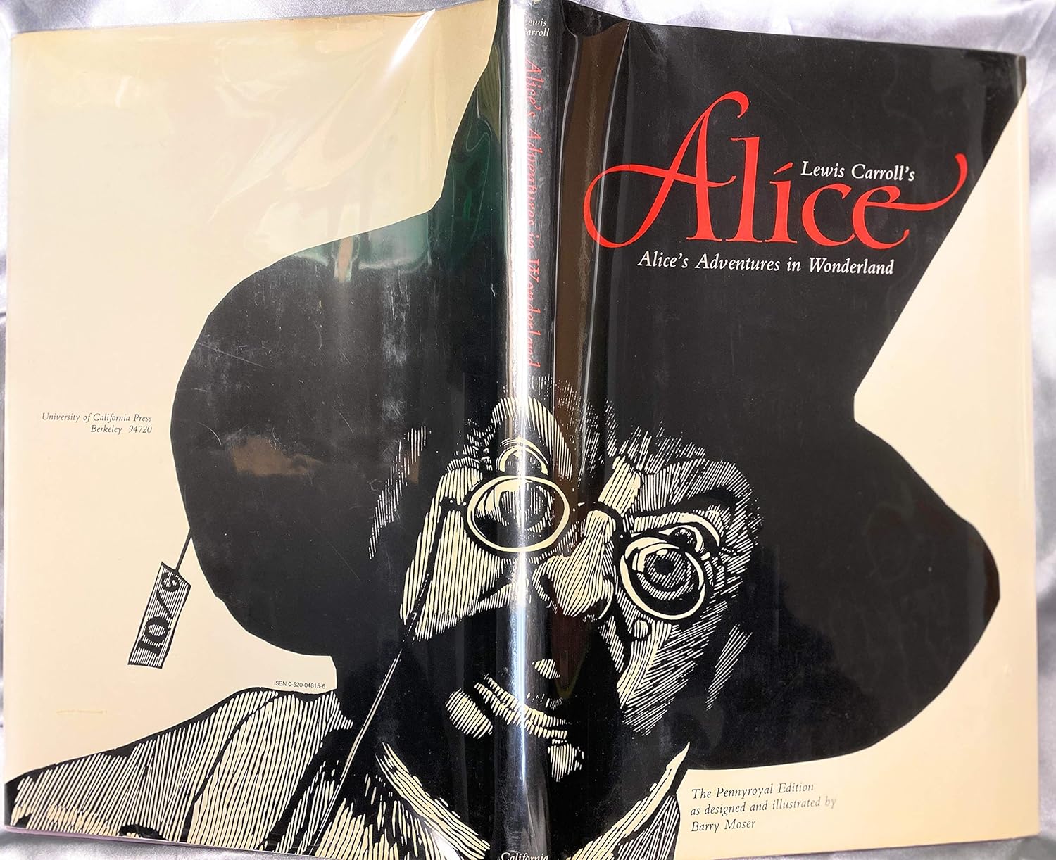 

ALICE'S ADVENTURES In WONDERLAND. Preface and Notes by James R. Kincaid. Text Edited by Selwyn H. Goodacre (University of California Press,)