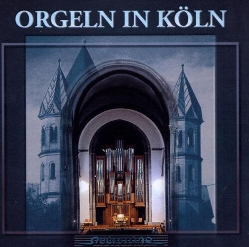 

CD диск Schroeder / Hoyer / Vierne / Geffert / Ganz: Orgeln In Koln