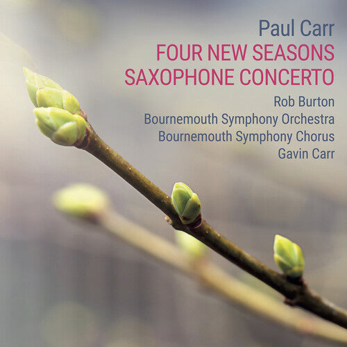 

CD диск Carr / Burton / Bournemouth Symphony Chorus: Four New Seasons & Saxophone Concerto