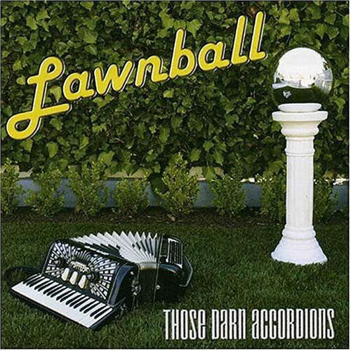 

CD диск Those Darn Accordions: Lawnball