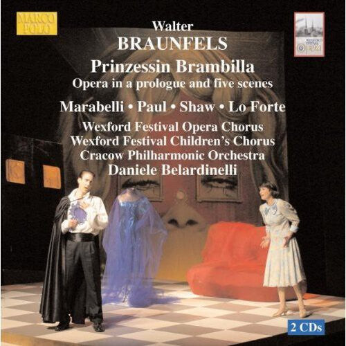 

CD диск Braunfels / Marabelli / Paul / Shaw / Belardinelli: Prinzessin Brambilla-Opera in a Prologue & 5 Scene