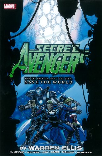 

Secret Avengers: Run the Mission, Don't Get Seen, Save the World (Marvel Enterprises)