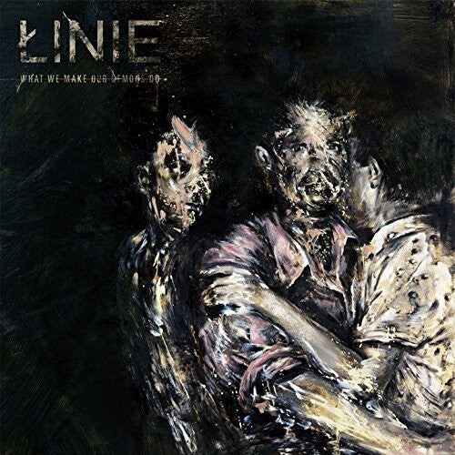 

CD диск Linie: What We Make Our Demons Do