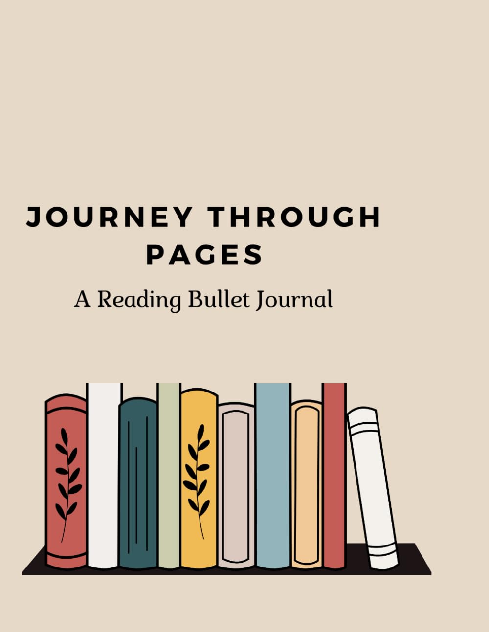 

Journey Through Pages: A Reading Bullet Journal (Independently published)