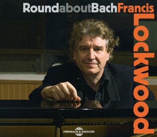 

CD диск Lockwood, Francis: Round About Bach