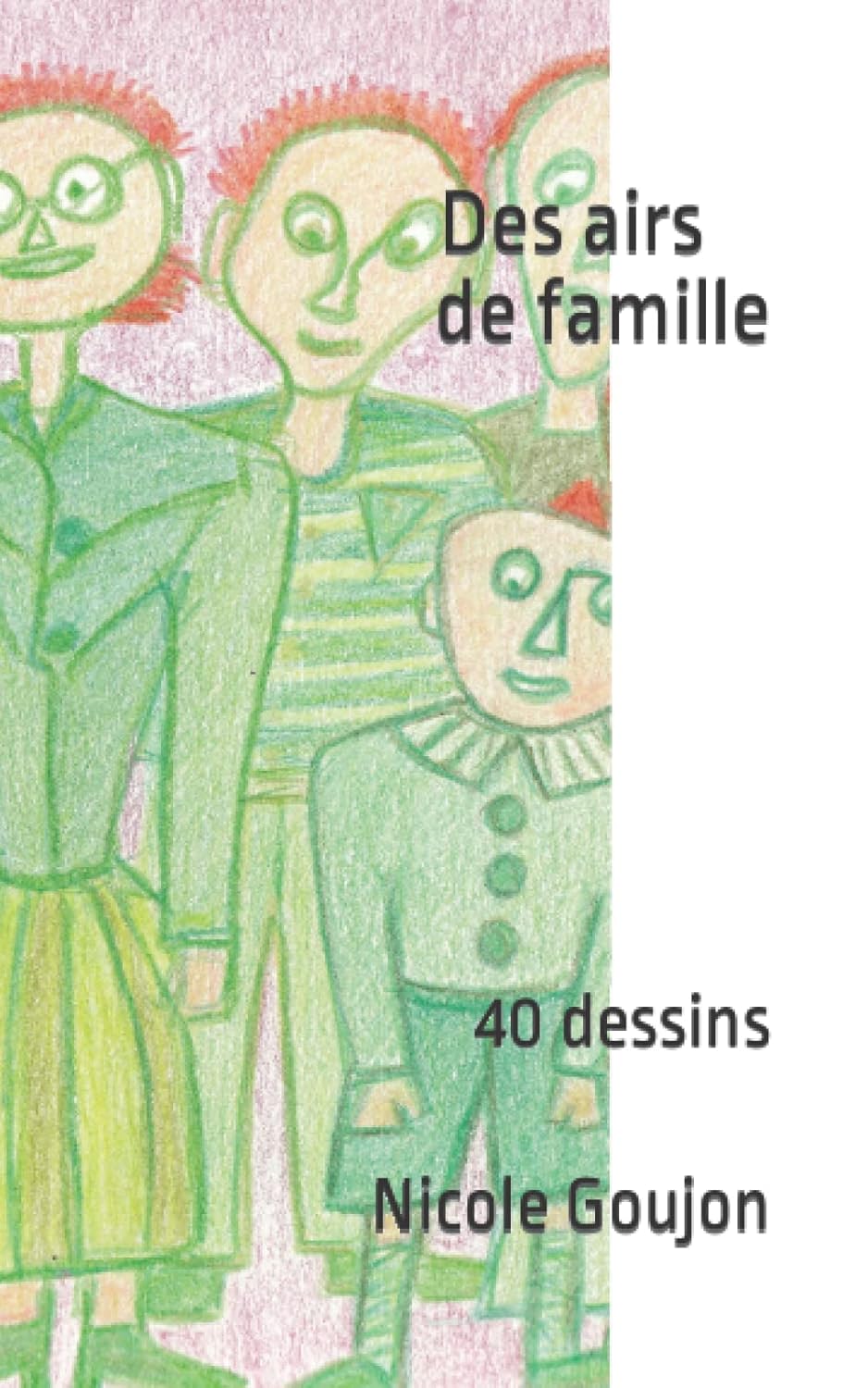 

Des airs de famille: 40 dessins (French Edition) (Independently published)