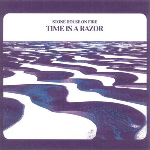 

Виниловая пластинка Stone House on Fire: Time Is A Razor