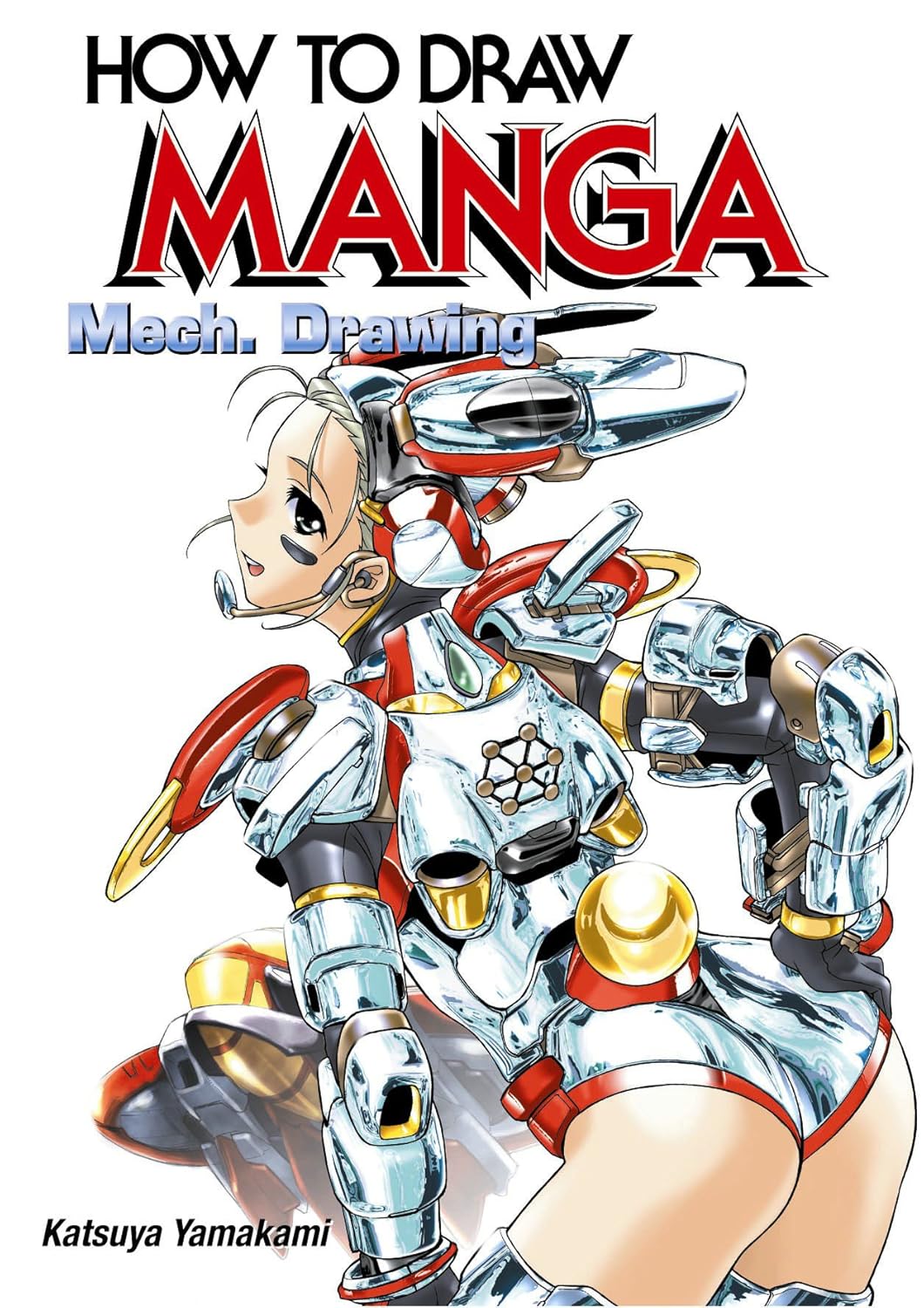 

How to Draw Manga: Mech. Drawing (How to Draw Manga) (Graphic-Sha)