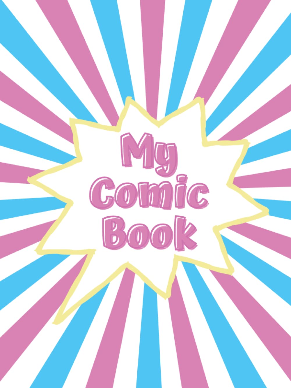 

Cute Blank Comic Book Hardcover Over 300 Pages: Blank Comic Book Hardback, Variety Of Templates, Large Size 8.5 x 11 Inches (Independently published)